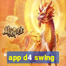 app d4 swing